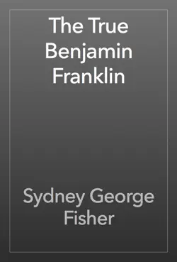 the true benjamin franklin book cover image