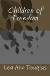 Children of Freedom synopsis, comments