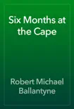 Six Months at the Cape reviews