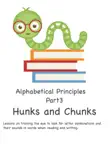 Alphabetical Principles Hunks and Chunks synopsis, comments