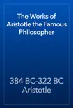 The Works of Aristotle the Famous Philosopher synopsis, comments