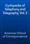 Cyclopedia of Telephony and Telegraphy, Vol. 2 reviews