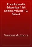 Encyclopaedia Britannica, 11th Edition, Volume 10, Slice 4 synopsis, comments