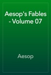 Aesop's Fables - Volume 07 book summary, reviews and downlod