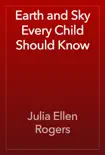 Earth and Sky Every Child Should Know reviews