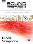 Sound Innovations for Concert Band: E-Flat Alto Saxophone, Book 2 book summary, reviews and download