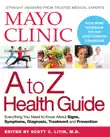 Mayo Clinic A to Z Health Guide synopsis, comments