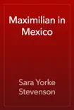 Maximilian in Mexico reviews