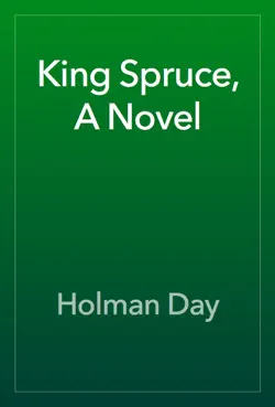 king spruce, a novel book cover image
