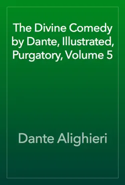 the divine comedy by dante, illustrated, purgatory, volume 5 imagen de la portada del libro