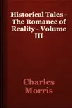 Historical Tales - The Romance of Reality - Volume III reviews