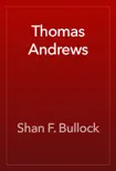 Thomas Andrews synopsis, comments