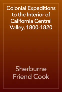 colonial expeditions to the interior of california central valley, 1800-1820 book cover image