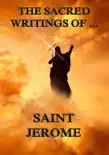 The Sacred Writings of Saint Jerome synopsis, comments
