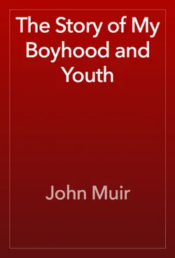 the story of my boyhood and youth book cover image