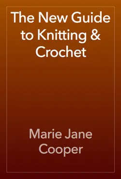 the new guide to knitting & crochet book cover image
