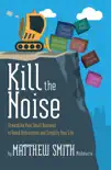 Kill the Noise synopsis, comments