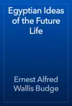 Egyptian Ideas of the Future Life reviews