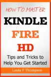 How to Master Kindle Fire HD synopsis, comments