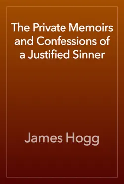 the private memoirs and confessions of a justified sinner book cover image