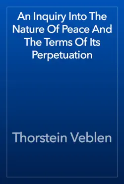 an inquiry into the nature of peace and the terms of its perpetuation book cover image