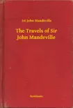 The Travels of Sir John Mandeville synopsis, comments
