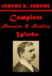 Jerome K. Jerome Complete Humor & Satire Works sinopsis y comentarios