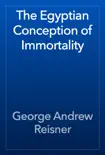 The Egyptian Conception of Immortality reviews