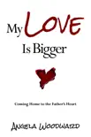 My Love Is Bigger synopsis, comments