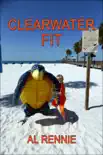 Clearwater Fit synopsis, comments
