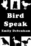 Bird Speak synopsis, comments