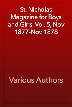 st. nicholas magazine for boys and girls, vol. 5, nov 1877-nov 1878 book cover image