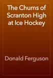The Chums of Scranton High at Ice Hockey reviews