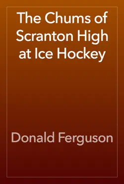 the chums of scranton high at ice hockey book cover image