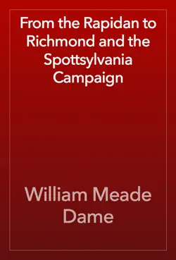 from the rapidan to richmond and the spottsylvania campaign book cover image