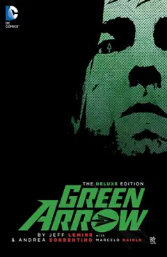 green arrow by jeff lemire and andrea sorrentino deluxe edition book cover image