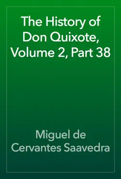 the history of don quixote, volume 2, part 38 imagen de la portada del libro