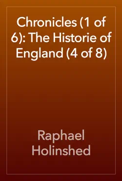chronicles (1 of 6): the historie of england (4 of 8) book cover image