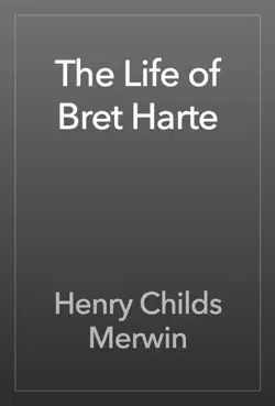 the life of bret harte book cover image