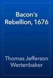 Bacon's Rebellion, 1676 book summary, reviews and download