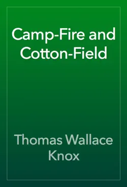 camp-fire and cotton-field book cover image