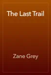 The Last Trail synopsis, comments