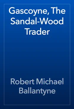 gascoyne, the sandal-wood trader book cover image