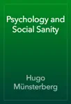 Psychology and Social Sanity