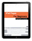 The Complete Beginners Guide to Pages for the iPhone and iPad synopsis, comments