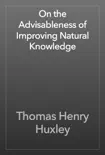 On the Advisableness of Improving Natural Knowledge reviews