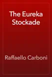The Eureka Stockade synopsis, comments
