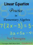 Linear Equation Practice in Elementary Algebra, Grades 6-8 synopsis, comments