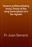 Novena sa Maloualhating Ama,t, Doctor at Ilao nang Santa Iglesia na si San Agustin synopsis, comments