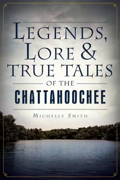 legends, lore & true tales of the chattahoochee book cover image